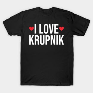 I love krupnik - Polish T-Shirt